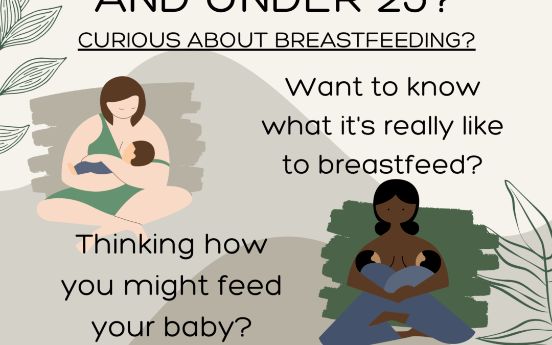 Curious About Breastfeeding… and under 25?