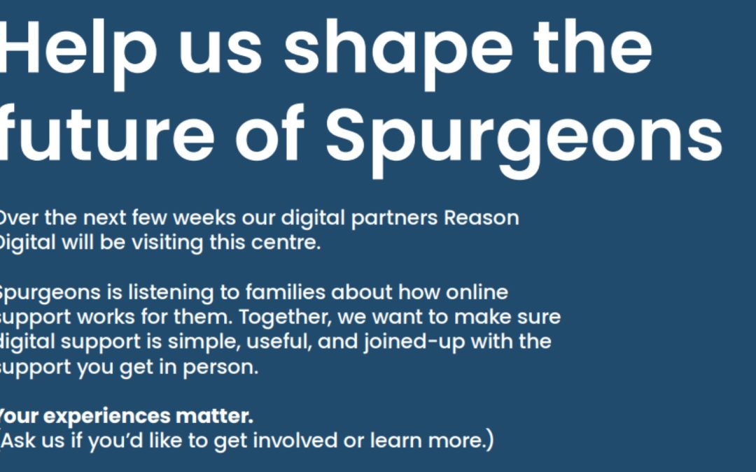 Help shape the future of Spurgeons
